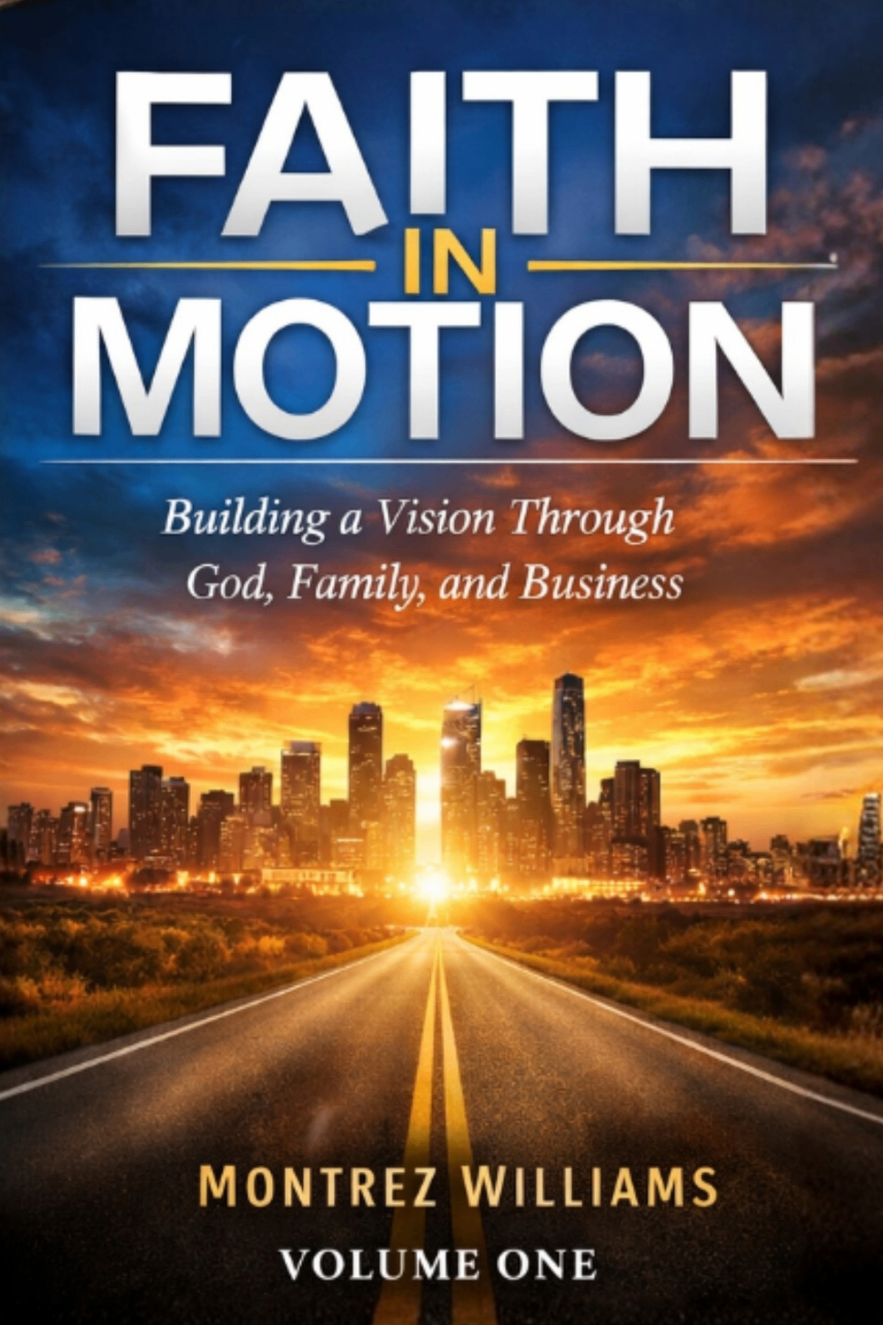 Faith In Motion, Volume One